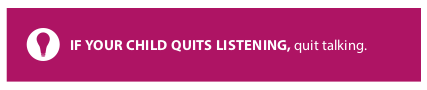 Image text: If your child quits listening, quit talking